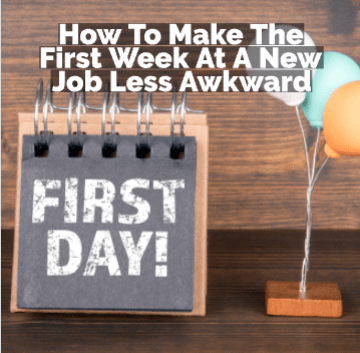 Making The First Week At A New Job Less Awkward (Video)